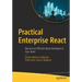 Practical Enterprise React: Become an Effective React Developer in Your Team
