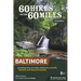 60 Hikes Within 60 Miles: Baltimore: Including Anne Arundel, Baltimore, Carroll, Harford, and Howard Counties