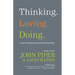 Thinking. Loving. Doing.: A Call to Glorify God with Heart and Mind