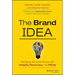 The Brand Idea: Managing Nonprofit Brands with Integrity, Democracy, and Affinity