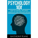 Psychology 101: How To Control, Influence, Manipulate and Persuade Anyone