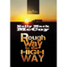 Rough Way to the High Way