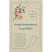English Embroidery - II - Cross-Stitch - A Handbook with Diagrams, Scale Drawings and Photographs taken from XVIIth Century English Samplers and from