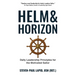 Helm & Horizon: Daily Leadership Principles for the Motivated Sailor