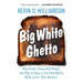 Big White Ghetto: Dead Broke, Stone-Cold Stupid, and High on Rage in the Dank Woolly Wilds of the Real America