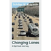 Changing Lanes: A Spiritual Journey