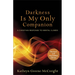 Darkness Is My Only Companion: A Christian Response to Mental Illness