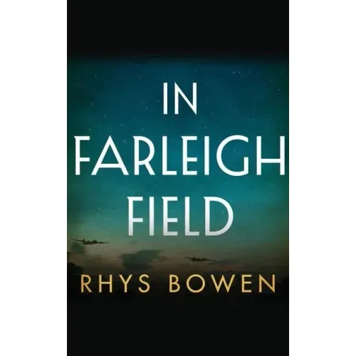 In Farleigh Field: A Novel of World War II