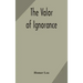 The valor of ignorance