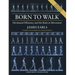 Born to Walk, Second Edition: Myofascial Efficiency and the Body in Movement