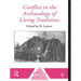 Conflict in the Archaeology of Living Traditions
