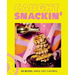 Caught Snackin': More Than 100 Recipes for Any Occasion