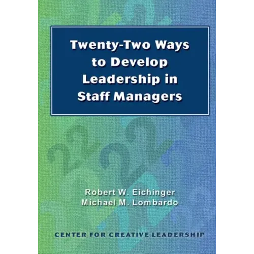 Twenty-Two Ways to Develop Leadership in Staff Managers