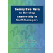 Twenty-Two Ways to Develop Leadership in Staff Managers
