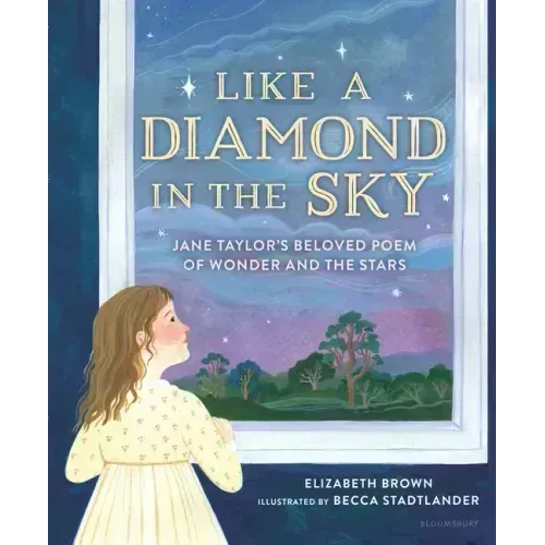 Like a Diamond in the Sky: Jane Taylor's Beloved Poem of Wonder and the Stars