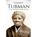 Harriet Tubman: A Life From Beginning to End