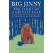 Big Jinny: The Story of a Grizzly Bear