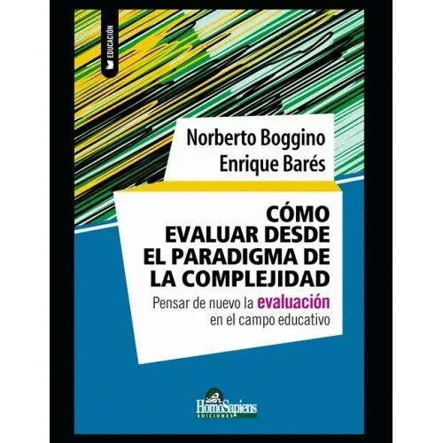 Cómo evaluar desde el paradigma de la complejidad: Pensar de nuevo la evaluación en el campo educativo