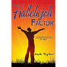 The Hallelujah Factor: An Adventure in the Principles and Practice of Praise