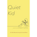 Quiet Kid: 2019 Mark Ritzenhein Emerging Poet Award Winner