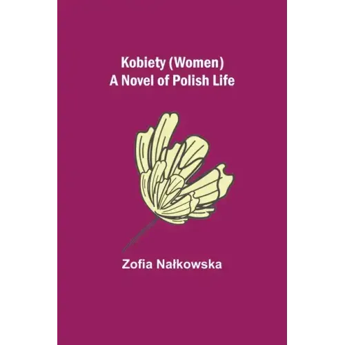 Kobiety (Women): A Novel of Polish Life