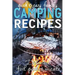 Quick & Easy Family Camping Recipes: Delicious Foil Packet Meals