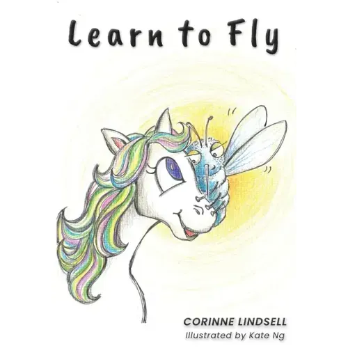 Learn to Fly: An illustrated book for adults and teens navigating grief and loss