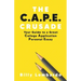 The C.A.P.E. Crusade: Your Guide to a Great College Application Personal Essay