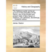 The Salisbury Guide; Giving an Account of the Antiquities of Old Sarum, and of the Ancient and Present State of New Sarum or Salisbury, the Cathedral,