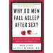 Why Do Men Fall Asleep After Sex?: More Questions You'd Only Ask a Doctor After Your Third Whiskey Sour