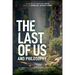 The Last of Us and Philosophy: Look for the Light