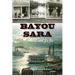 Bayou Sara: Used to Be