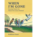 When I'm Gone: Practical Notes for Those You Leave Behind