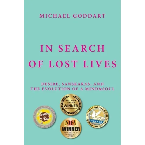In Search of Lost Lives: Desire, Sanskaras, and the Evolution of a Mind&Soul