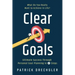Clear Goals: What Do You Really Want to Achieve in Life? Ultimate Success Through Personal Goal Planning in 4 Steps