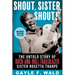 Shout, Sister, Shout!: The Untold Story of Rock-And-Roll Trailblazer Sister Rosetta Tharpe