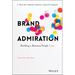 Brand Admiration: Building a Business People Love