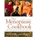 Menopause Cookbook: How to Eat Now and for the Rest of Your Life