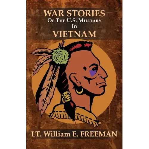 War Stories of the U.S. Military in Vietnam