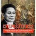 Crispus Attucks The African American Hero U.S. Revolutionary Period Biography 4th Grade Children's Biographies