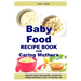 Baby Food Recipe Book For Caring Mothers: Baby food guide for infants between 6 and 12 months