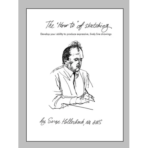 The 'How-To' of Sketching: Develop your ability to produce expressive, lively line drawings