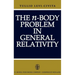 The N-Body Problem in General Relativity