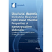Structural, Magnetic, Dielectric, Electrical, Optical and Thermal Properties of Nanocrystalline Materials: Synthesis, Characterization and Application