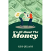 It's All About The Money