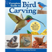 Complete Guide to Bird Carving: 15 Beautiful Beginner-To-Advanced Projects