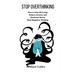 Stop Overthinking: How to Stop Worrying, Relieve Anxiety and Emotional Stress, Stop Negative Thinking.