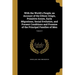 With the World's People; an Account of the Ethnic Origin, Primitive Estate, Early Migrations, Social Evolution, and Present Conditions and Promise of