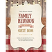 Family Reunion Guest Book: Guests Write And Sign In, Memories Keepsake, Special Gatherings And Events, Reunions