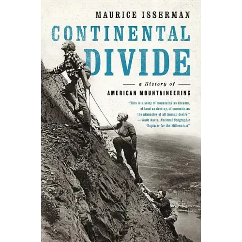 Continental Divide: A History of American Mountaineering